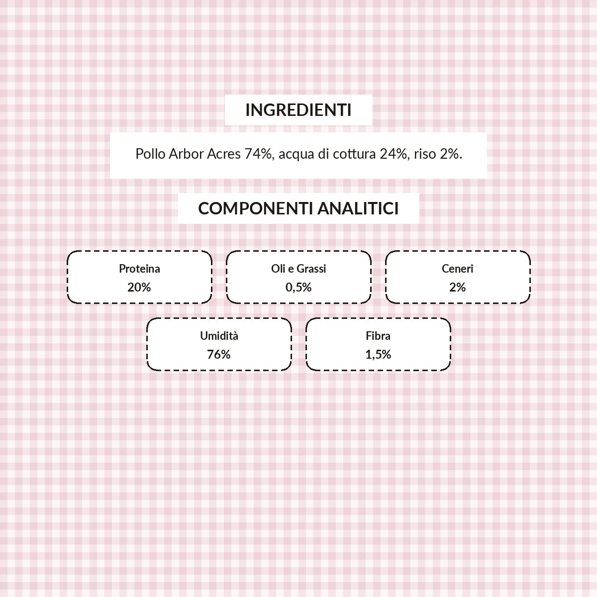 Le Ricette Semplici | Umido Naturale | Tenero Polletto Arbor Acres, acqua di cottura ed un pizzico di riso, cotti al vapore in lattina 70 g