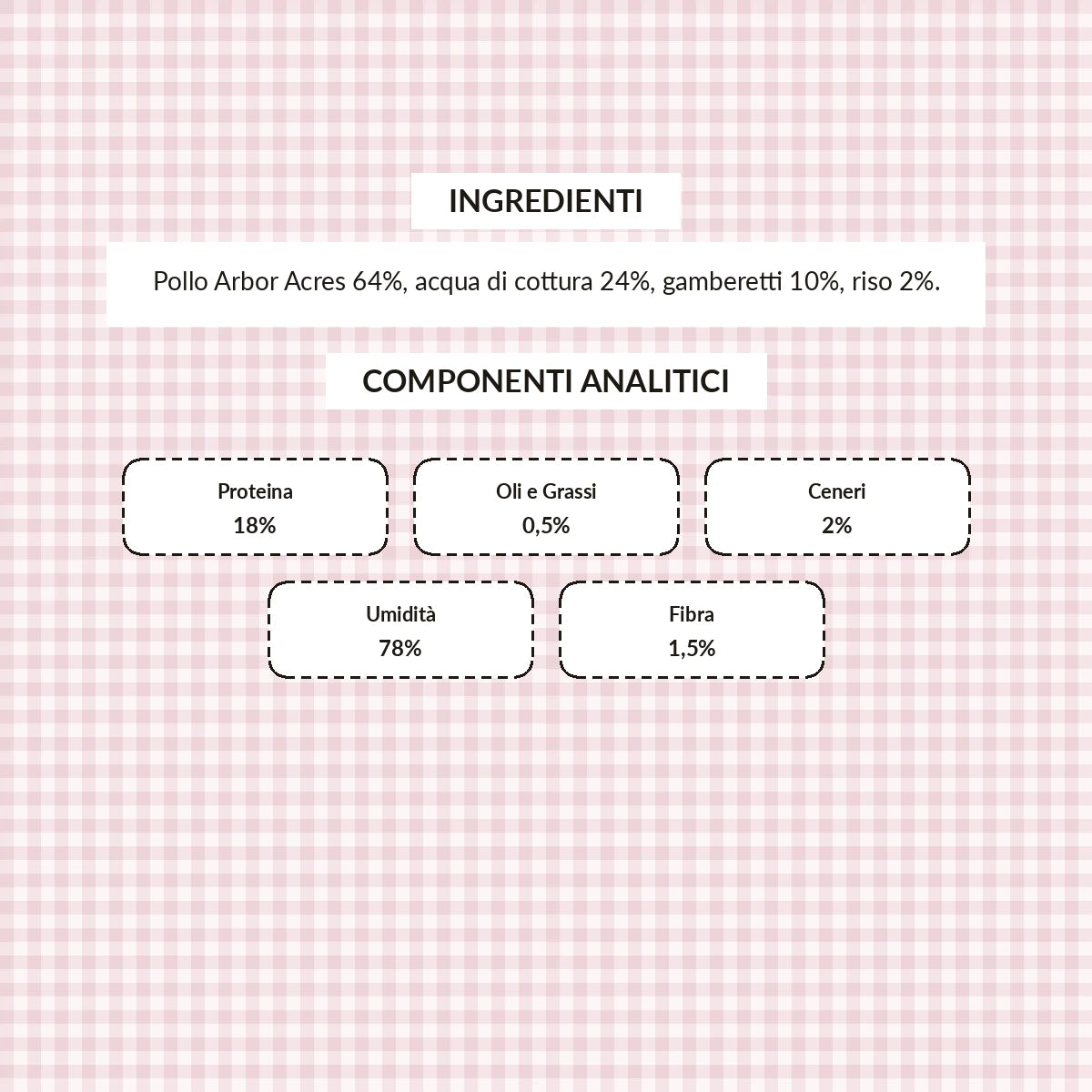 Le Ricette Semplici | Umido Naturale | Tenero Polletto Arbor Acres e Gamberetti, acqua di cottura ed un pizzico di riso, cotti al vapore in lattina 70 g