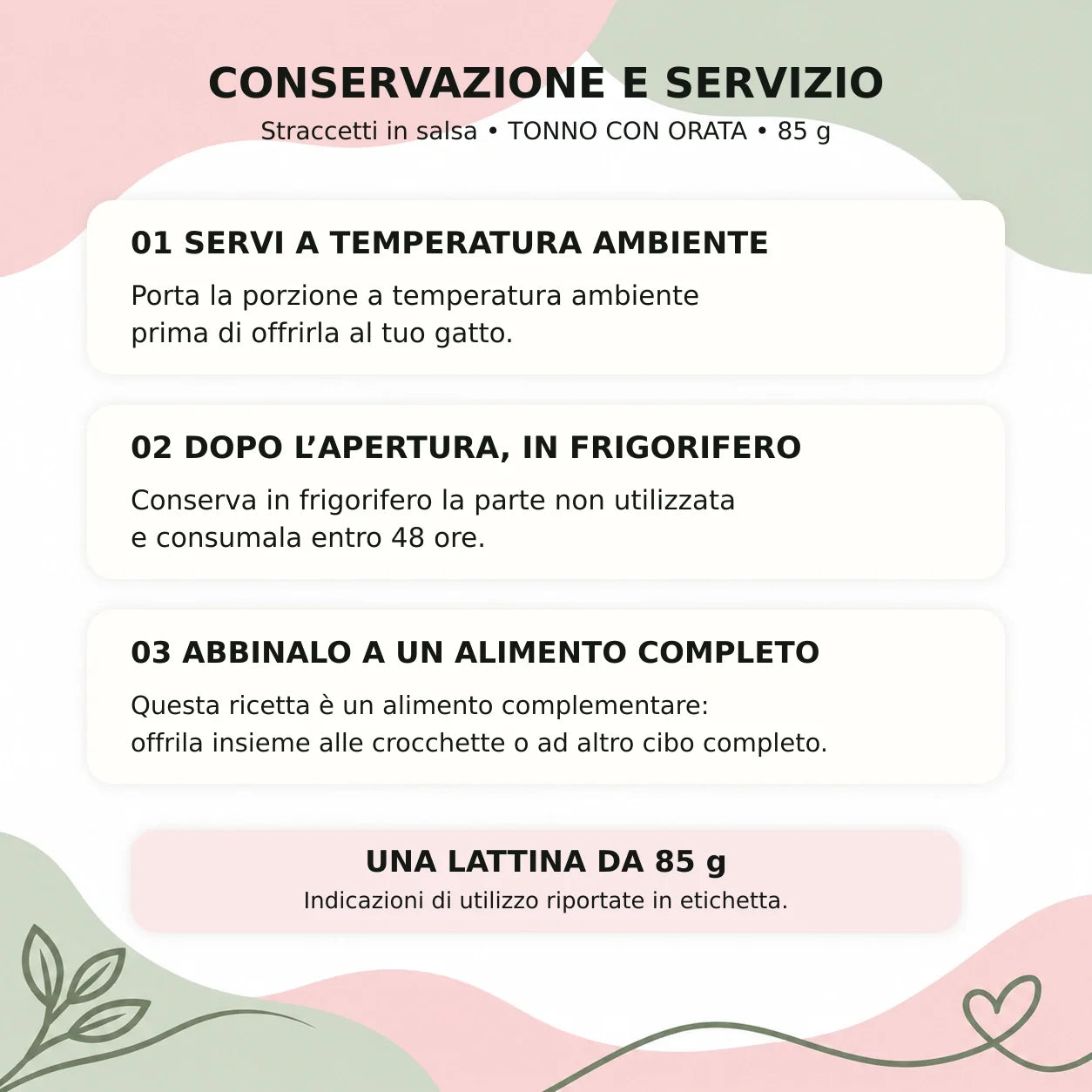 Straccetti gatto TONNO CON ORATA 85 g - conservazione e servizio